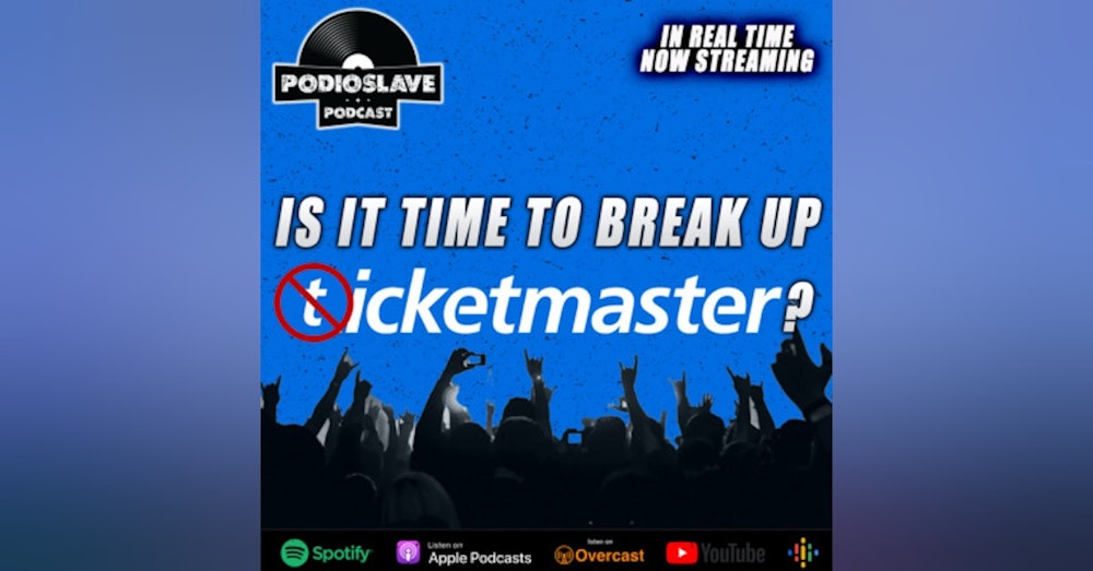 Podioslave - In Real Time: Is It Time to Break Up Ticketmaster?