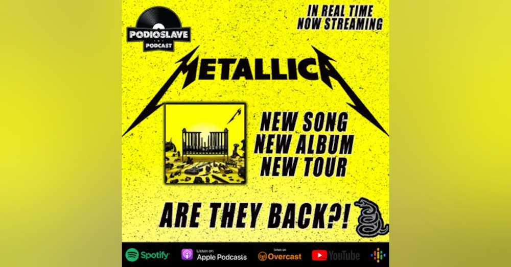 Podioslave - In Real Time: Metallica…Are They Back?!