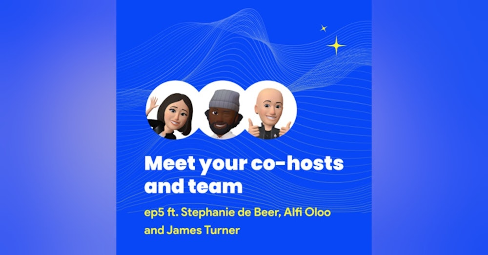 #5 - Meet your co-hosts and team with The Team
