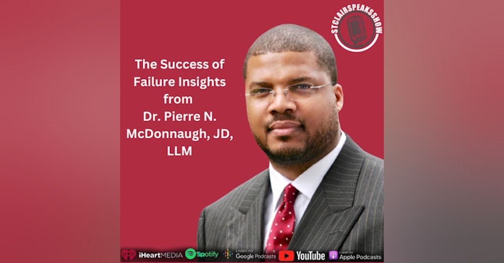 The Success of Failure: Insights from Dr. Pierre N. McDonnaugh, JD, LLM