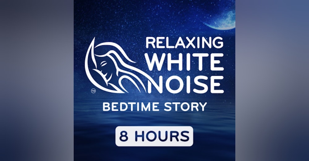 Bedtime Stories by Relaxing White Noise I for Sleep I Campfire by a River *Bonus episode - no adverts*