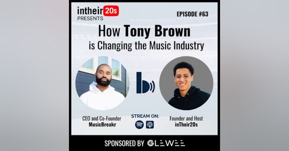 #63 - Tony Brown, CEO and Co-Founder of MusicBreakr