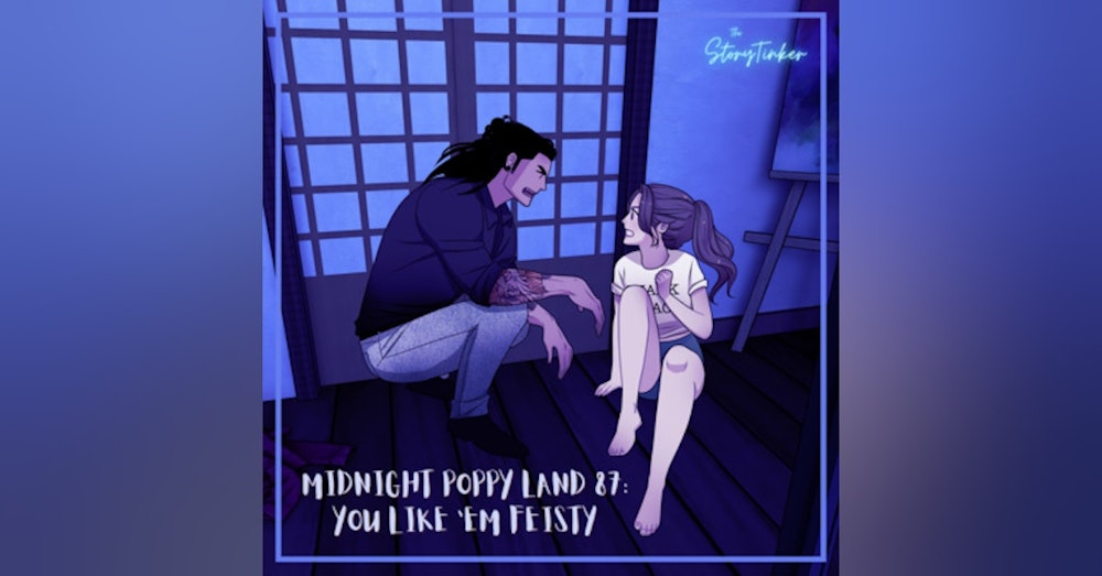 Midnight Poppy Land 87: You Like 'Em Feisty (with Patty and Veronica)