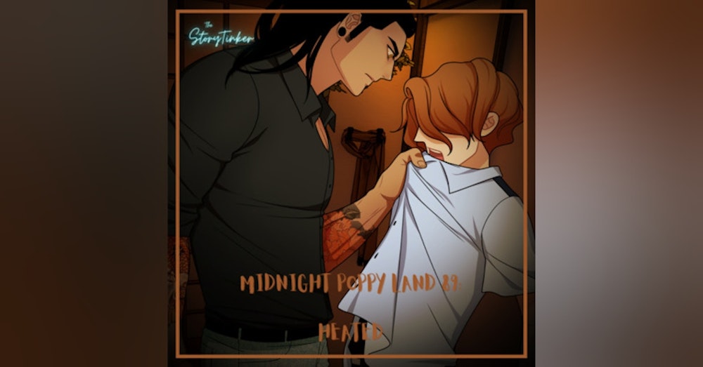 Midnight Poppy Land 89: Heated (with Jax and Shirin)