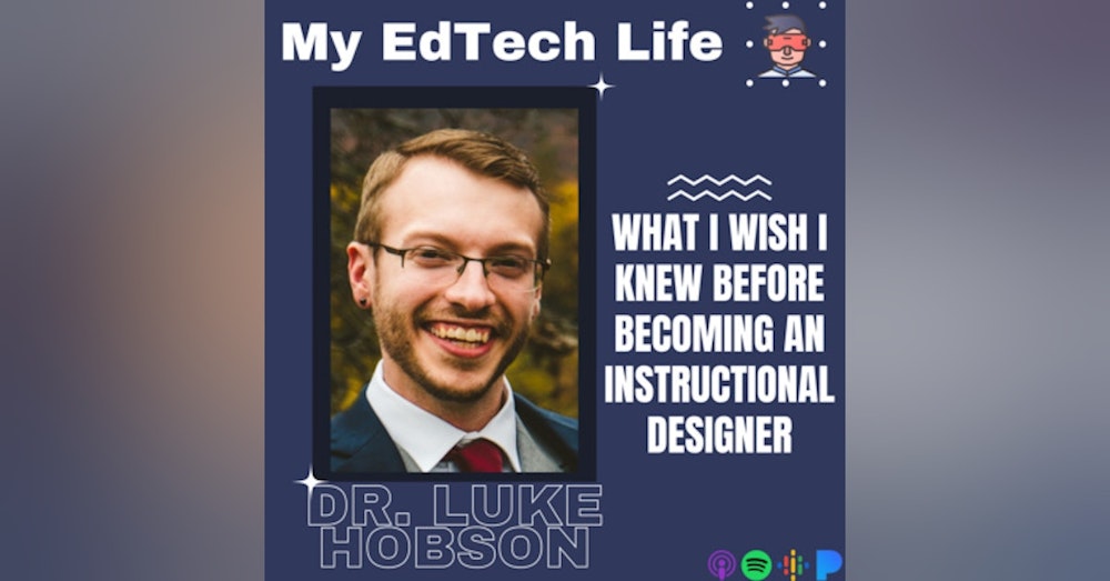 Episode 101: What I Wish I Knew Before Becoming An Instructional Designer