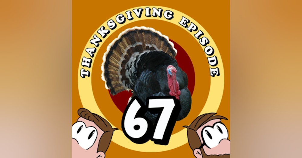 Thanksgiving Day - Ep. 67 (Cyber Monday Code in description!)