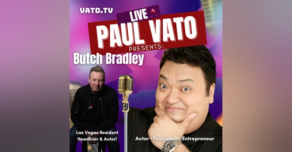 Butch Bradley, Las Vegas Headliner & Actor Reveals What Life As A Comedian Is Really Like!