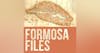 The History of Taiwan - Formosa Files