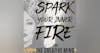 Spark Your Inner Fire for Creatives