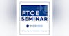 FTCE Seminar: A Teacher Certification Podcast