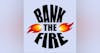 Bank the Fire