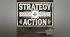 Strategy + Action