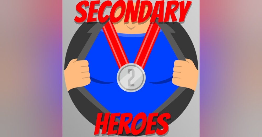 Secondary Heroes Podcast Episode 49: Who Would Win Heroes Vs Heroes