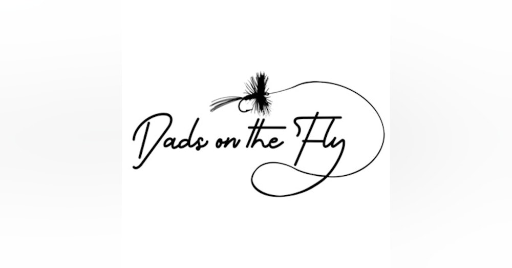 28. Is it ever ok to say no to a fishing trip? New fly tying segment. The fly fishing community