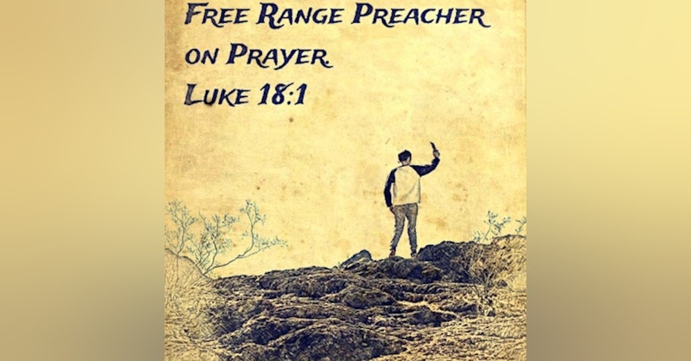 Free Range Preacher on Prayer podcast is excited to introduce A Layman’s Commentary on the Whole Bible.