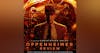 220 - Unraveling Christopher Nolan's 'Oppenheimer'