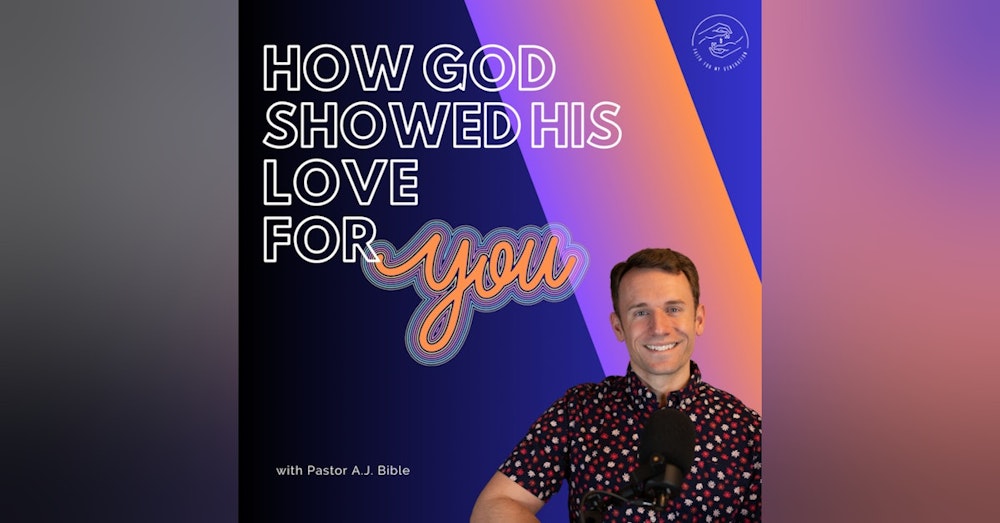 How God Showed His Love for You!
