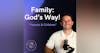 Family: God's Way!