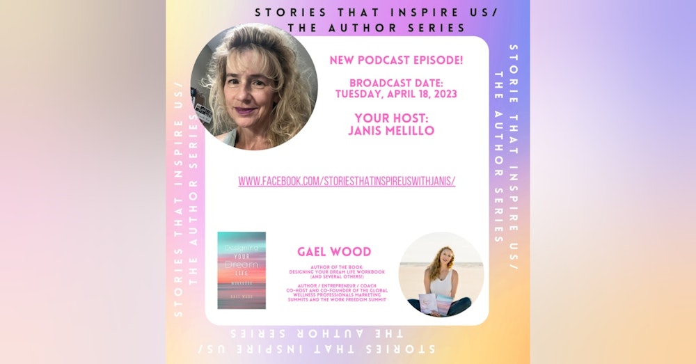 Stories That Inspire Us / The Author Series with Gael Wood - 04.18.23