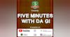 Episode 32: Five minutes with Da Gee! - Vlogume 1 - The Mikel Arteta Revolution