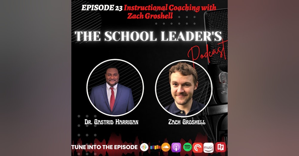 23. Instructional Coaching with Zach Groshell