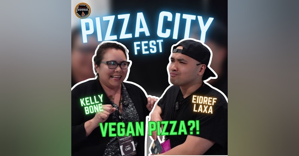 Vegan Pizza with Kelly Bone @veganpizzabone @kellybone