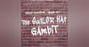 Episode 185: The Sailor Hat Gambit