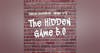 Episode 186 1/2: The Hidden Game 5.0