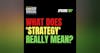 What does “strategy” really mean?