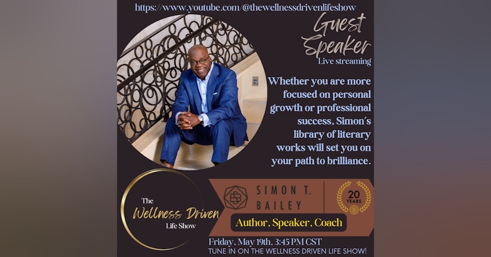 Leading from a Place of Wellness: An Interview with Simon T Bailey