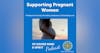 021. Supporting Pregnant Women