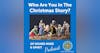 031. Who Are You in the Christmas Story?