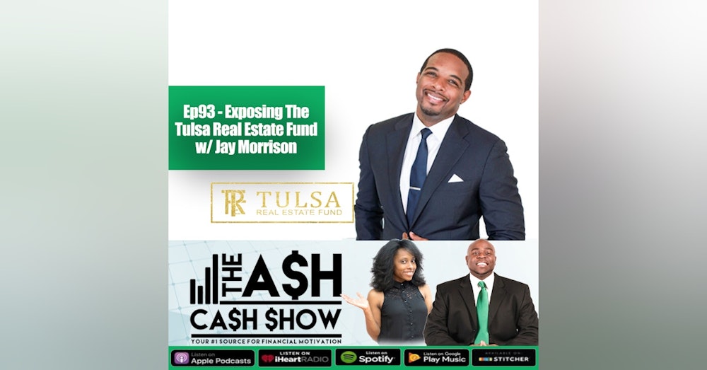Ep93 - Exposing The Tulsa Real Estate Fund w/ Jay Morrison