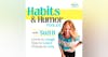 Habits and Humor