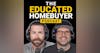 The Educated HomeBuyer Podcast