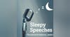 Sleepy Speeches