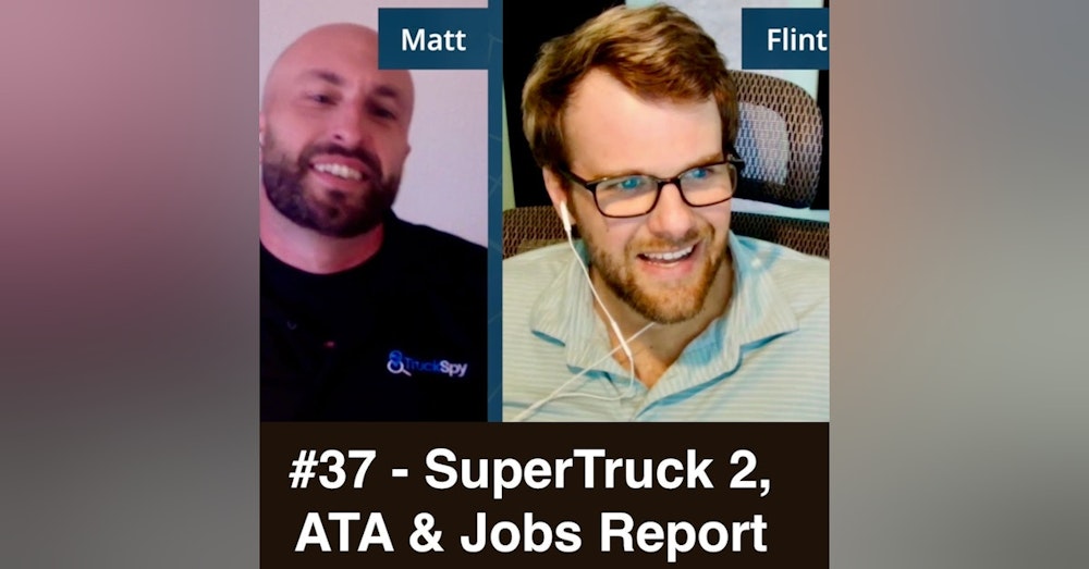 #37 - SuperTruck 2, ATA Comments And Jobs Report