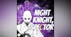 Welcome To Night Knight, Spector!