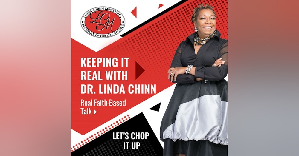 Self Awareness On Keeping It Real With Dr. Linda Chinn
