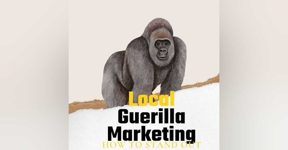 Talk Business Tuesday: Local Guerrilla Marketing: How To Stand Out In Your Community