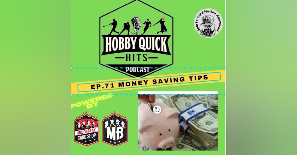 Hobby Quick Hits Ep.71 Money Savers