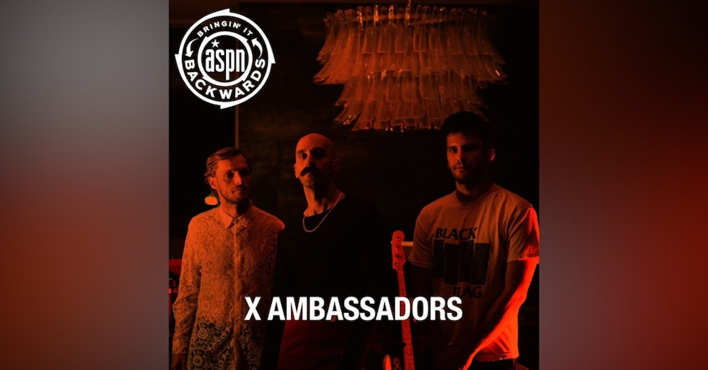 Interview with X Ambassadors