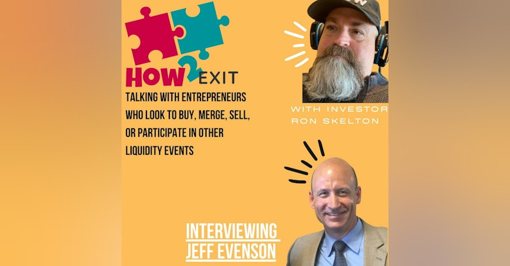 E87: Jeff Evenson - West Point graduate and a Serial Acquisition Entrepreneur. -How2Exit
