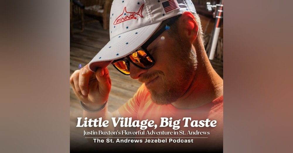 Little Village Big Taste Justin Buxton's Flavorful Adventure In St. Andrews