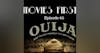 68: Ouija: Origin Of Evil - Movies First with Alex First & Chris Coleman Episode 66