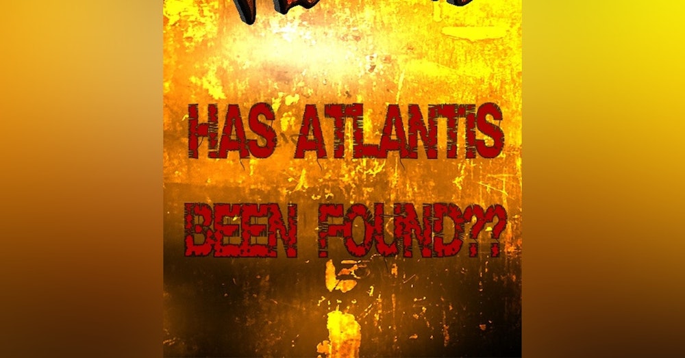 S314: Was Atlantis discovered and we didn't realize it?