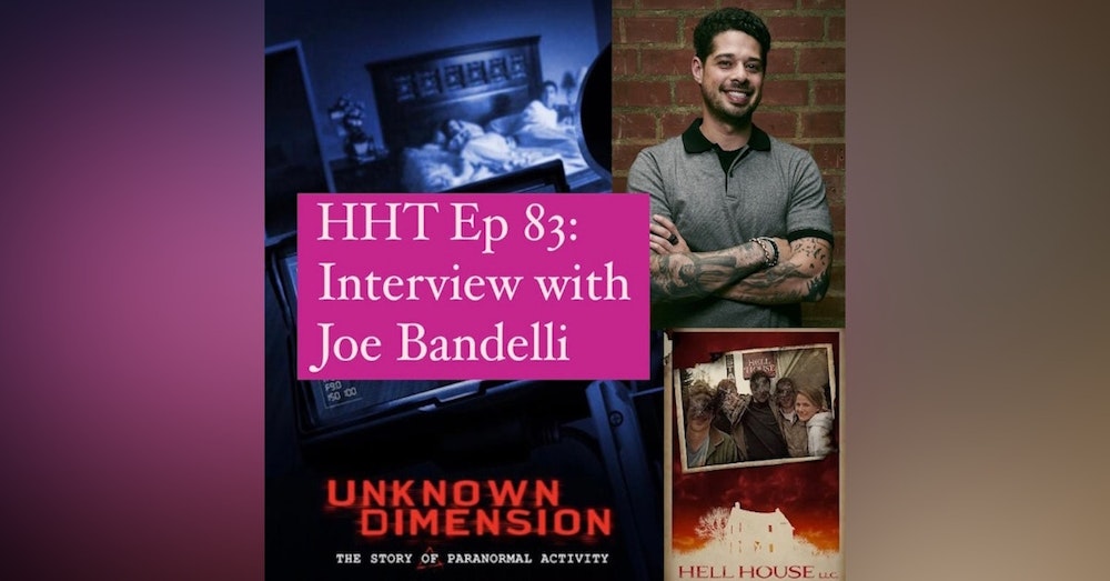 Ep 83: Interview w/Joe Bandelli, 