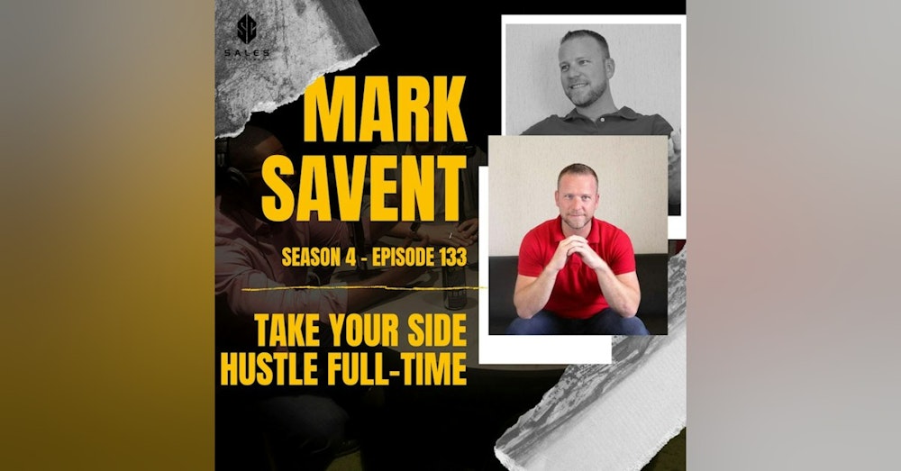 133. Clubhouse worth your time?  | Take your side hustle full-time with Mark Savant
