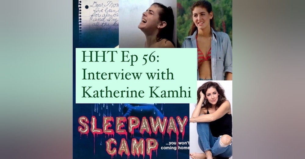 Ep 56: Interview w/Katherine Kamhi from 