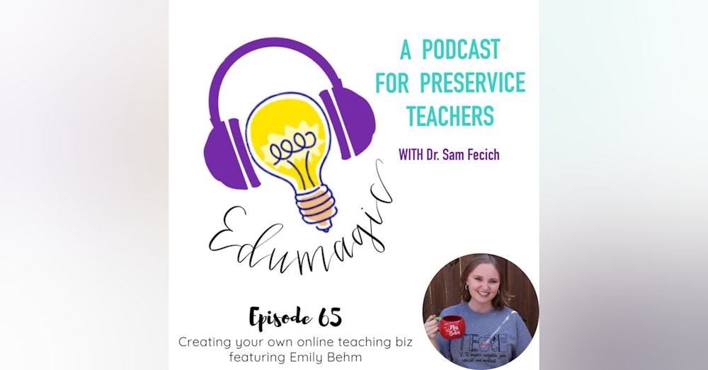 Creating your own online teaching biz featuring Emily Behm E65